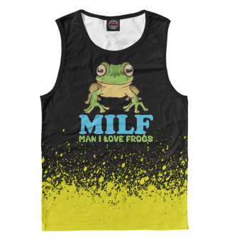 MILF Man I Love Frogs